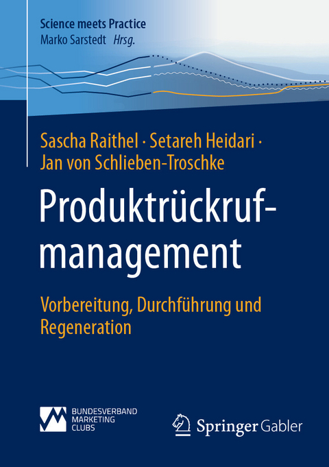 Produktr&uuml;ckrufmanagement - Sascha Raithel, Setareh Heidari, Jan von Schlieben-Troschke