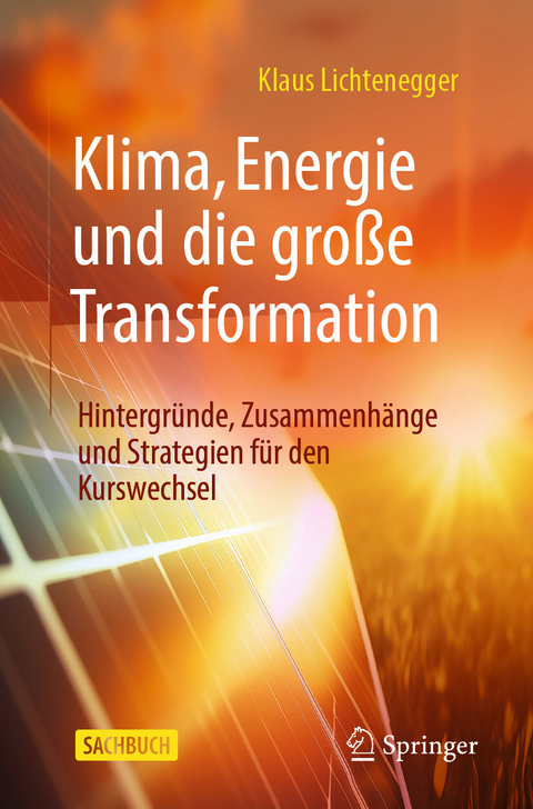 Klima, Energie und die große Transformation -  Klaus Lichtenegger