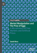 Market Manipulation and The Price of Eggs - David Ress