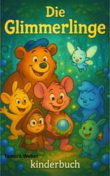 Die Glimmerlinge - Tamara Weber