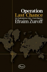 Operation Last Chance - Efraim Zuroff