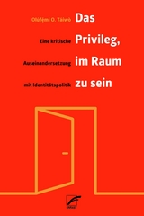 Das Privileg, im Raum zu sein - Olúfẹ́mi O. Táíwò