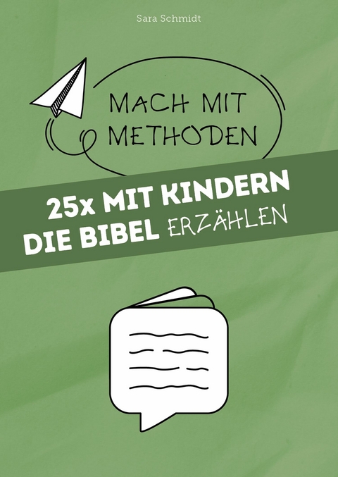 25x mit Kindern die Bibel erz&auml;hlen - Sara Schmidt
