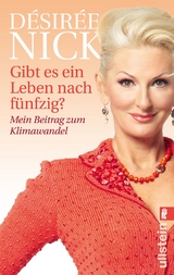 Gibt es ein Leben nach f&uuml;nfzig? - D&eacute;sir&eacute;e Nick