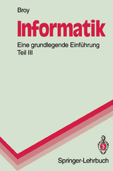 Informatik. Eine grundlegende Einführung - Manfred Broy
