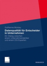 Datenqualit&auml;t f&uuml;r Entscheider in Unternehmen - Guilherme Morbey
