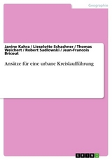Ans&auml;tze f&uuml;r eine urbane Kreislauff&uuml;hrung -  Janine Kahra,  Lieselotte Schachner,  Thomas Weichert,  Robert Sadlowski,  Jean-Francois Bricout