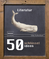 50 Schl&uuml;sselideen Literatur - John Sutherland