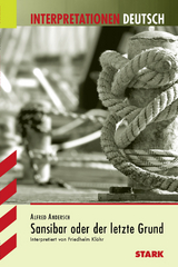 Interpretationen Deutsch - Andersch: Sansibar oder der letzte Grund - Friedhelm Kl&ouml;hr