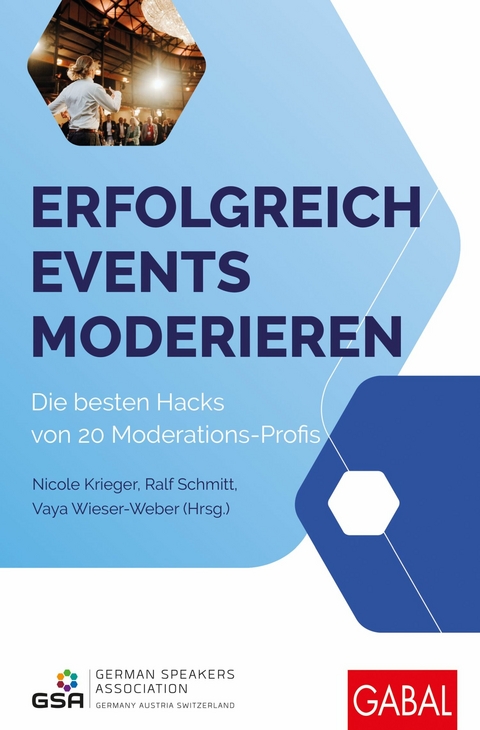 Erfolgreich Events moderieren -  Nicole Krieger,  Ralf Schmitt,  Vaya Wieser-Weber