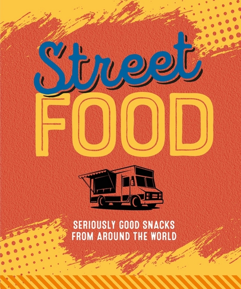 Street Food -  Ryland Peters &  Small