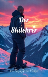 Der Skilehrer - Tamara Fl&uuml;ckiger