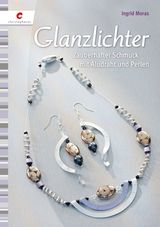 Glanzlichter - Ingrid Moras