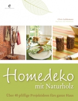 Homedeko mit Naturholz - Chris Lubkemann