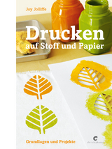 Drucken auf Stoff und Papier - Joy Joliffe