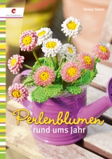 Perlenblumen rund ums Jahr - Verena Simon