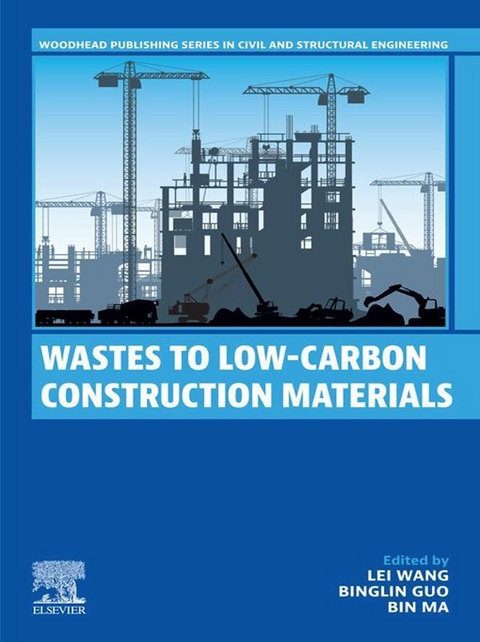 Wastes to Low-Carbon Construction Materials - 
