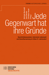 Jede Gegenwart hat ihre Gr&uuml;nde - 