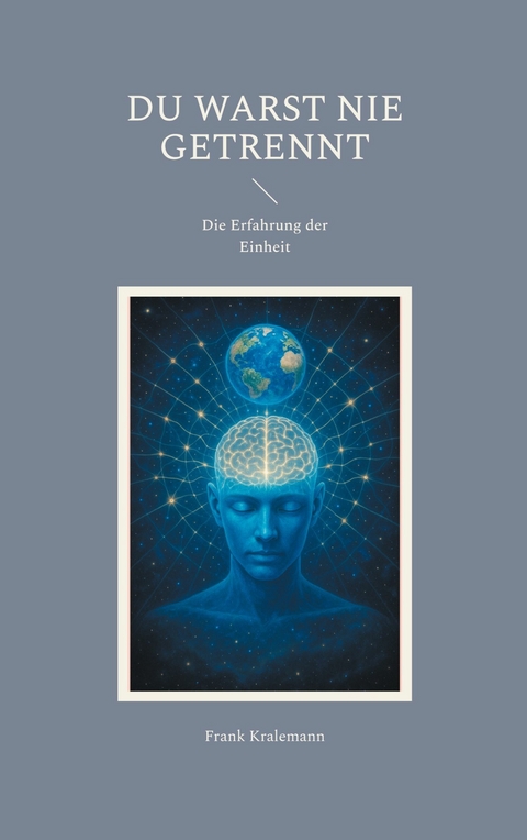 Du warst nie Getrennt - Frank Kralemann