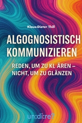 Algognosistisch kommunizieren -  Klaus-Dieter Thill