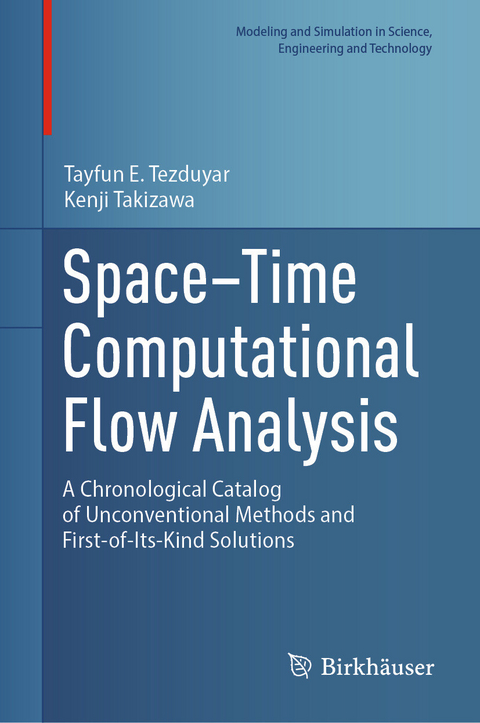 Space-Time Computational Flow Analysis -  Tayfun E. Tezduyar,  Kenji Takizawa