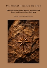 Die Himmel lesen wie die Alten -  Rania Mahmud al-Shammari