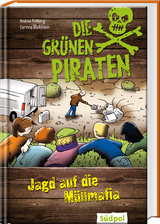 Die Gr&uuml;nen Piraten - Jagd auf die M&uuml;llmafia - Andrea Po&szlig;berg, Corinna B&ouml;ckmann