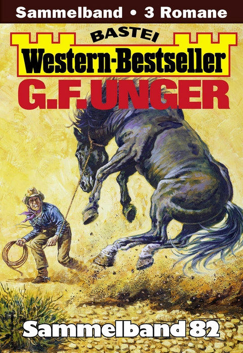 G. F. Unger Western-Bestseller Sammelband 82 - G. F. Unger
