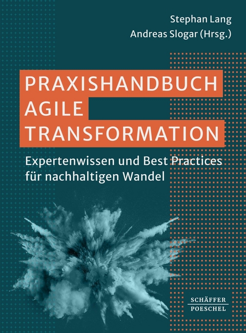 Praxishandbuch Agile Transformation - 