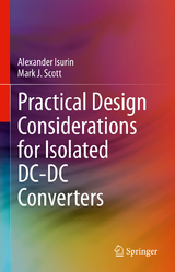 Practical Design Considerations for Isolated DC-DC Converters - Alexander Isurin, Mark J. Scott