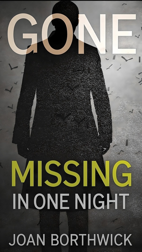 Gone Missing In One Night -  Joan Borthwick