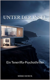 Unter der Insel - Mirko Kukuk