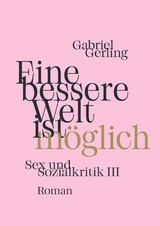 Eine bessere Welt ist m&ouml;glich - Gabriel Gerling