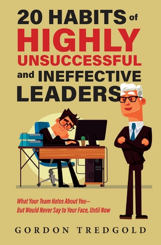 20 Habits of Highly Unsuccessful and Ineffective Leaders