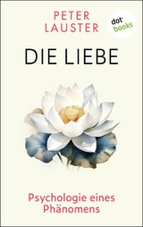 Die Liebe - Peter Lauster