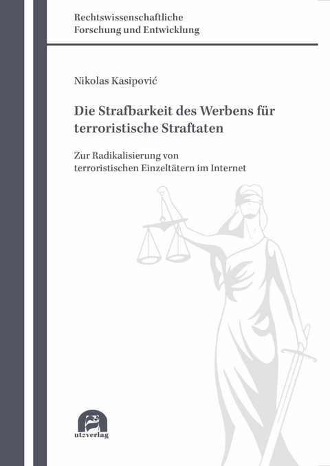 Die Strafbarkeit des Werbens f&uuml;r terroristische Straftaten -  Nikolas Kasipovi?