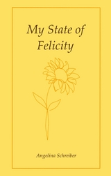 My State of Felicity - Angelina Schreiber