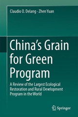 China&rsquo;s Grain for Green Program - Claudio O. Delang, Zhen Yuan
