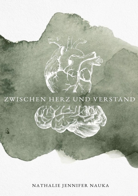 Zwischen Herz und Verstand - Nathalie Jennifer Nauka