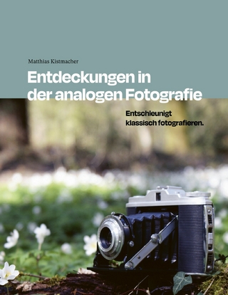 Entdeckungen in der analogen Fotografie