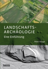 Landschaftsarch&auml;ologie - Peter Haupt