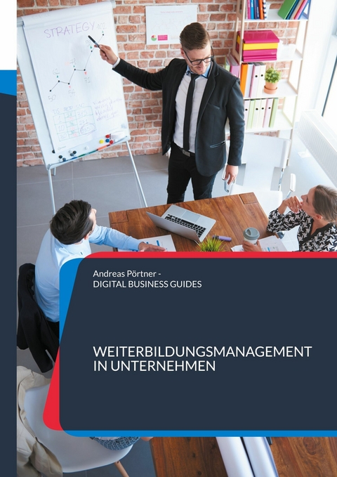 Weiterbildungsmanagement in Unternehmen - Andreas P&ouml;rtner