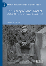 The Legacy of Janos Kornai - Mehrdad Vahabi