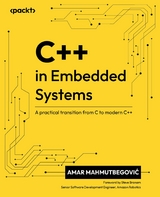 C++ in Embedded Systems -  Amar Mahmutbegovic