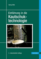 Einf&uuml;hrung in die Kautschuktechnologie - Georg Abts