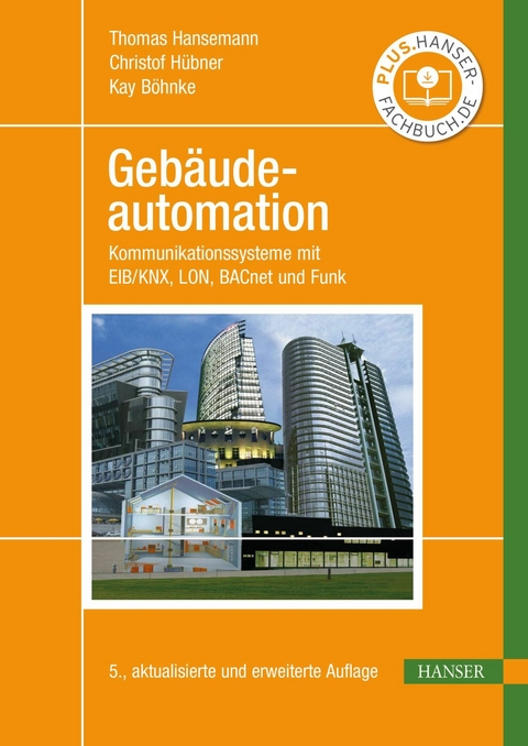 Gebäudeautomation - Thomas Hansemann, Christof Hübner, Kay Böhnke