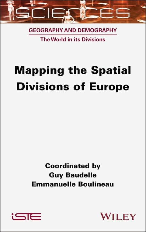 Mapping the Spatial Divisions of Europe - Guy Baudelle, Emmanuelle Boulineau