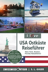 USA Ostk&uuml;ste Reisef&uuml;hrer von SWISSMISSONTOUR - S. L. Giger