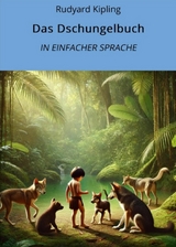 Das Dschungelbuch: In Einfacher Sprache - Rudyard Kipling