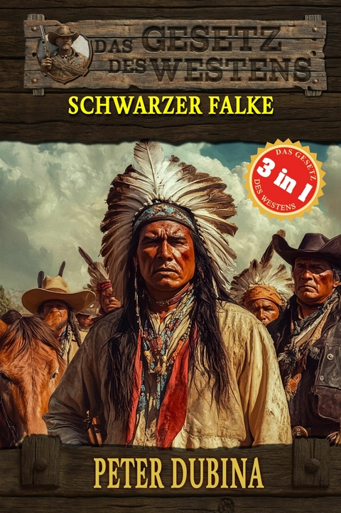 3 Western in 1: Schwarzer Falke - Peter Dubina